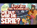 Wie GUT War Käpt N Balu Und Seine Tollkühne Crew