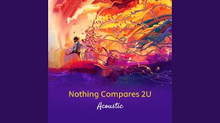 Nothing Compares 2 U (Acoustic)