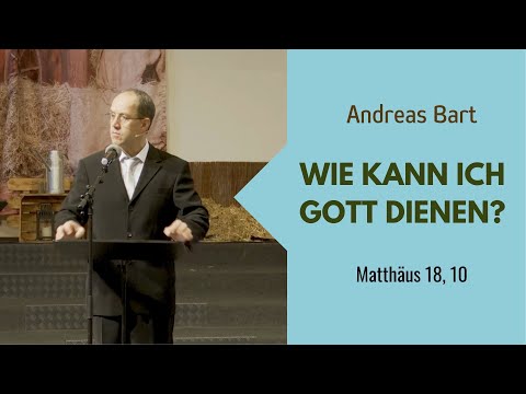 Wie kann ich Gott dienen? | Andreas Bart | Predigt 25.12.2022