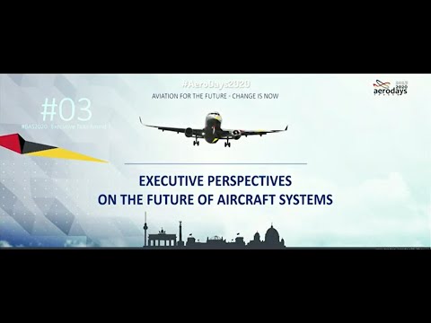 Berlin Aviation Summit 2020 - 04 Executive Perspectives on the Future of Aircraft Systems