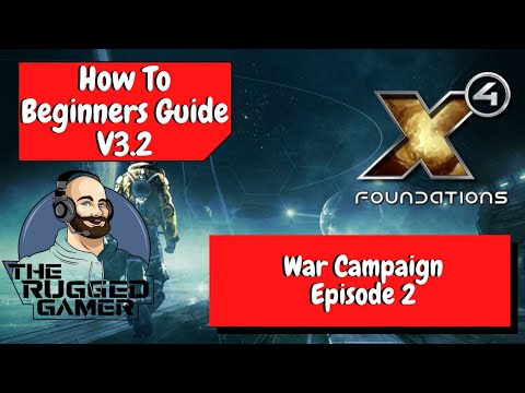 X4 Foundations v3.2 | Beginners Guide | How To | The War Campaign - Episode 2