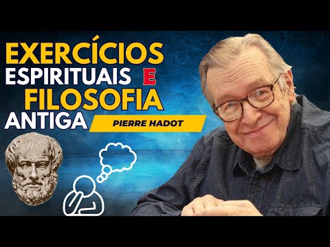 FILOSOFIA ANTIGA E OS EXERCÍCIOS ESPIRITUAIS - MODO DE EDUCAR OLAVO DE CARVALHO