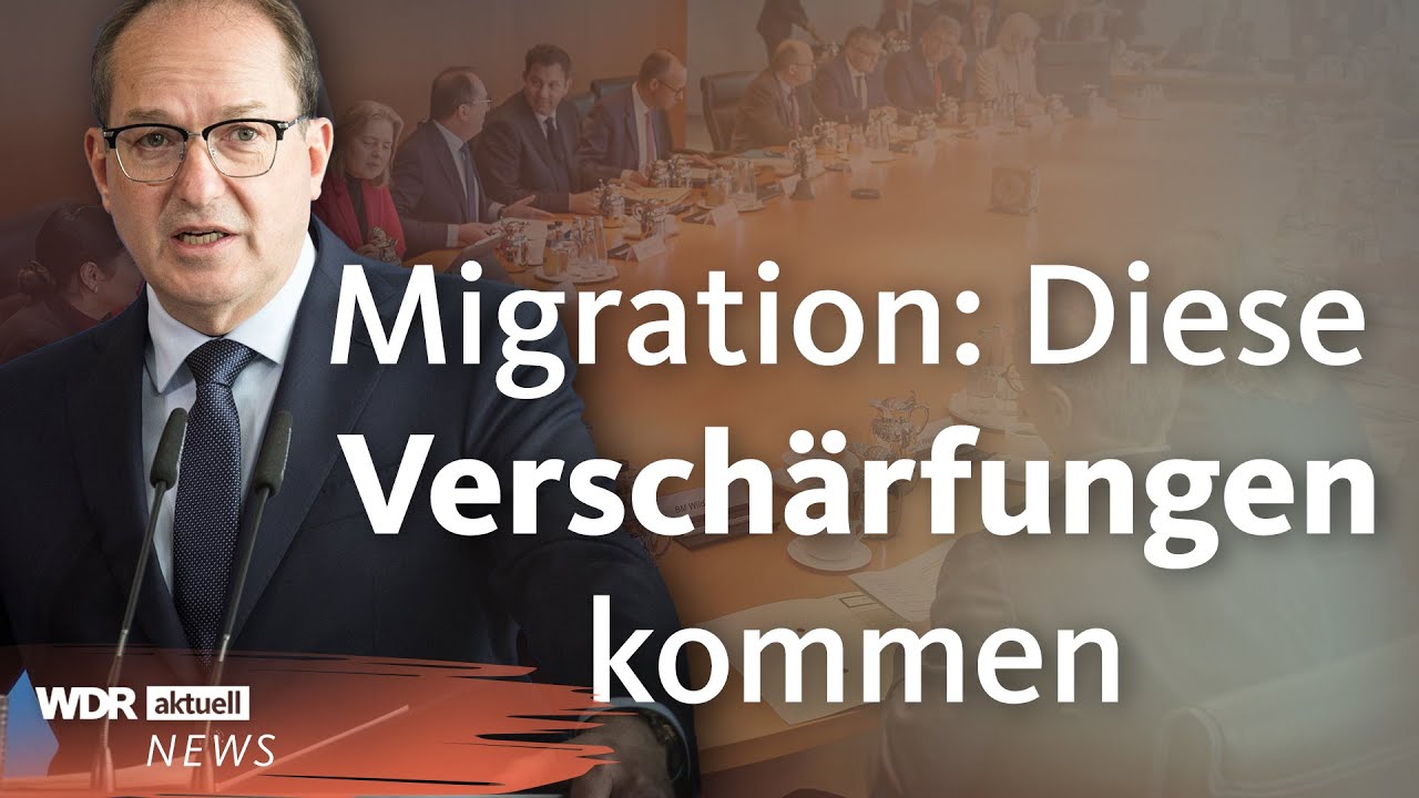 Begrenzung der Migration in Deutschland: Der Plan von Innenminister Dobrindt | WDR Aktuelle Stunde