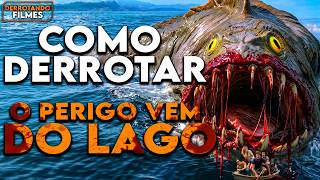 Como Derrotar o BAGRE MALDITO em O PERIGO NO LAGO | Derrotando Filmes