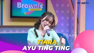 Download lagu Tiara | AYU TING TING | BROWNIS (9/10/23) L2 mp3 Download lagu Tiara | AYU TING TING | BROWNIS (9/10/23) L2 mp3