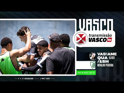 AO VIVO - VASCO DA GAMA x AMÉRICA-MG | COPA DO BRASIL SUB20 - OITAVAS DE FINAL (VOLTA)
