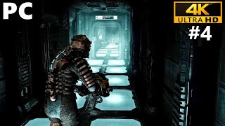 Dead Space Gameplay Walkthrough Part 4 - Dead Space 1 Remastered Modded - PC 4K 60FPS