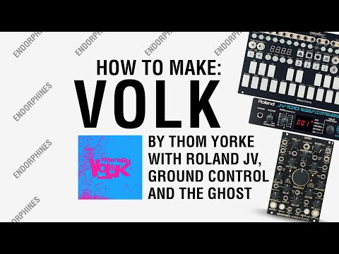 HOW TO MAKE: Thom Yorke - VOLK sequenced by Ground Control played on Roland JV and GHOST processed