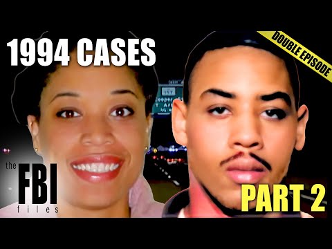 The Biggest FBI Cases From 1994 (Part 2) | DOUBLE EPISODE | The FBI Files