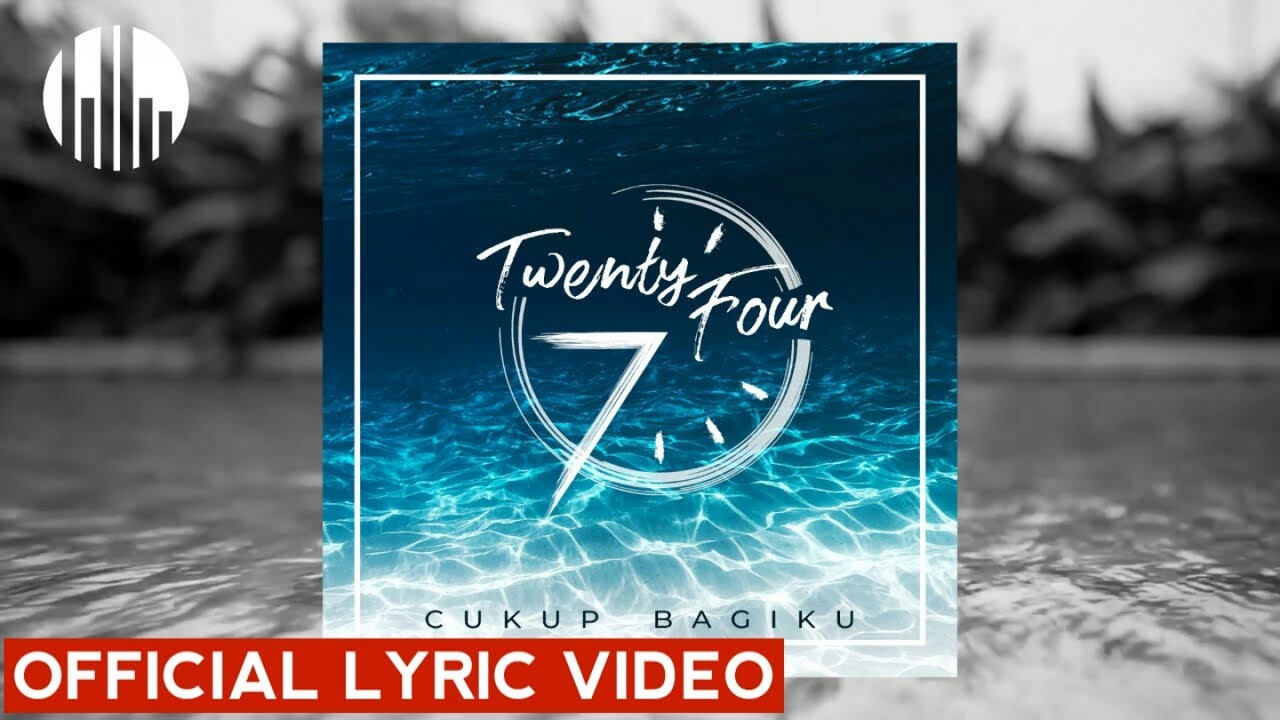 Cukup Bagiku - TwentyFour7