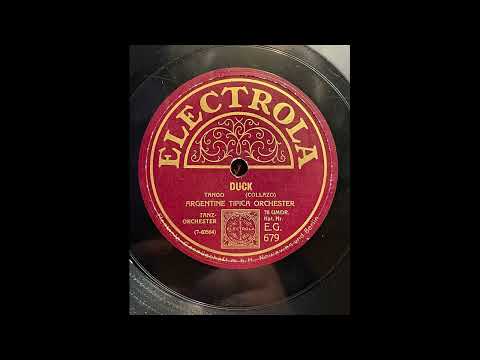 Duck - Pato  - Tango Argentino , ORQUESTA TÍPICA Argentine (1926)