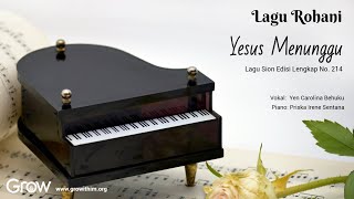 Download lagu Yesus Menunggu (Lagu Sion Edisi Lengkap No. 214) mp3 Download lagu Yesus Menunggu (Lagu Sion Edisi Lengkap No. 214) mp3