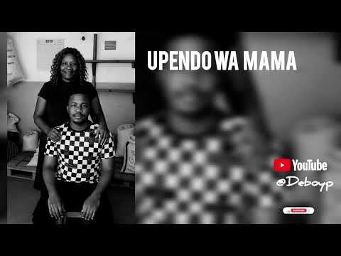 UPENDO WA MAMA