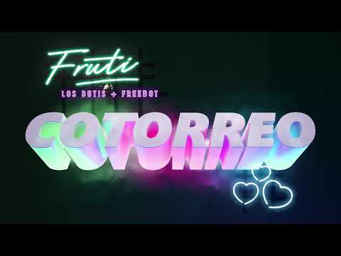 FRUTi - Cotorreo [Audio]