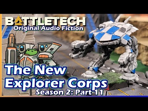 New Explorer Corps - Season 2 - Episode 11 - #BattleTech