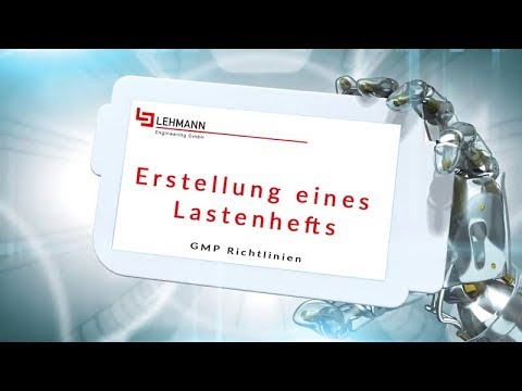 GMP - Qualifizierung: Die richtige Erstellung eines Lastenheftes (User Requirements Specification)