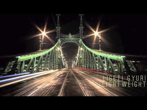 Ligeti Gyuri - Lightweight