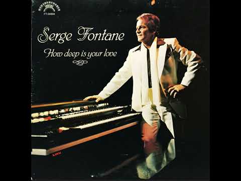 Serge Fontane – How Deep Is Your Love
