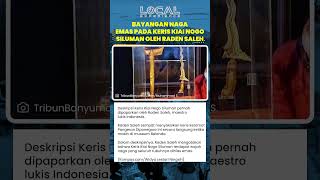 Kisah Raden Saleh Menyaksikan Langsung Keris Kiai Nogo Siluman Pusaka Pangeran Diponegoro ada Wajah