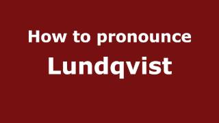 How to pronounce Lundqvist