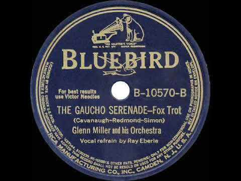 1940 HITS ARCHIVE: The Gaucho Serenade - Glenn Miller (Ray Eberle, vocal)