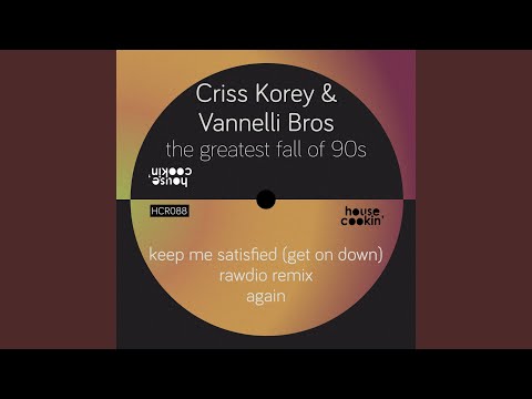 Keep Me Satisfied (Get on Down) (Rawdio Remix)