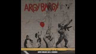 Argy bargy - Burning Skies (Hopes, Dreams, Lies &amp; Schemes 2012)