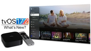 tvOS 17.2 is Out! - What&#039;s New?