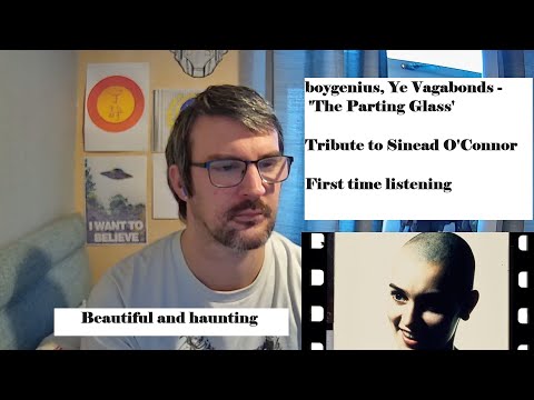 boygenius, Ye Vagabonds - 'The Parting Glass' - Tribute to Sinead O'Connor - First time listening