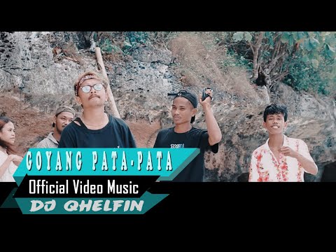 Goyang Pata-Pata_Dj Qhelfin (Official Video Music)