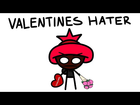 Valentine's Day Haters Be Like