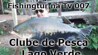 Lago Verde - Programa Fishingtur na TV 007
