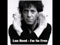 Lou Reed ★ I'm So Free (+ lyrics)
