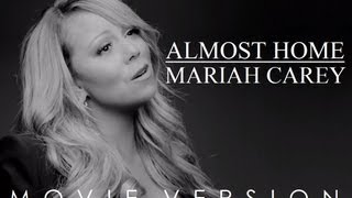 Mariah Carey - Almost Home (Movie Version)