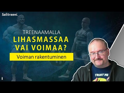 Treenaamalla lihasmassaa vai voimaa? - voiman rakentuminen