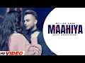 Maahiya (Official Video) | Millind Gaba | Latest Punjabi Song 2024