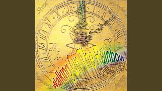Walking On The Rainbow
