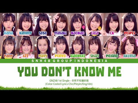 GNZ48 1st Single - You Don't Know Me / 你所不知道的我 | Color Coded Lyrics CHN/PIN/ENG/IDN