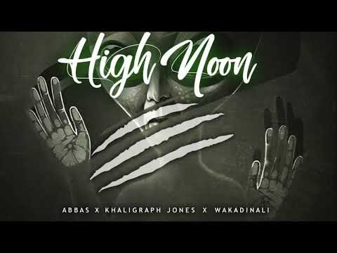 Abbas Kubaff X Khaligraph Jones X Wakadinali - "High Noon" 2025 Remake