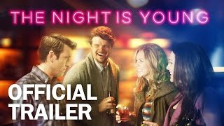 The Night is Young - Official Trailer - MarVista Entertainment