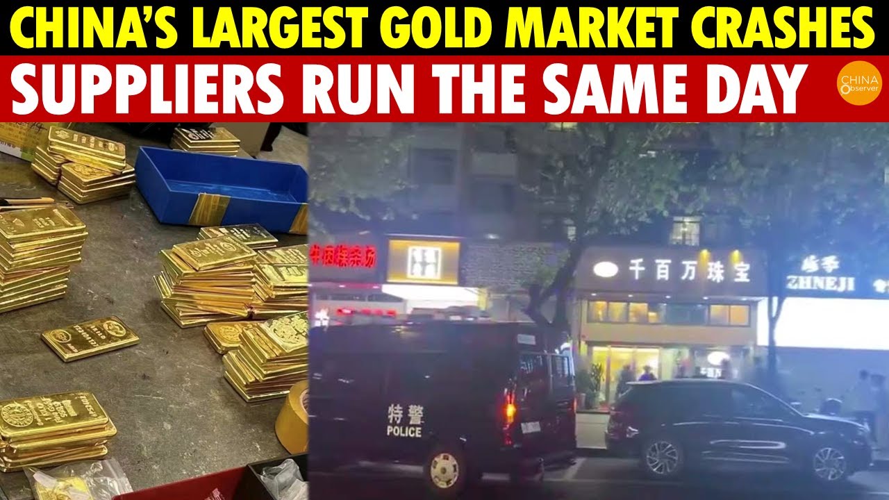 China’s Largest Gold Wholesale Market Crashes, With Dozens of Gold Suppliers Fleeing the Same Day