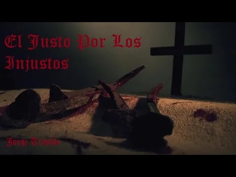El Justo por los injustos (JORGE TREVIÑO)