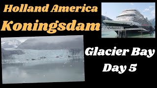 America Koningsdam Day 5 Glacier Bay