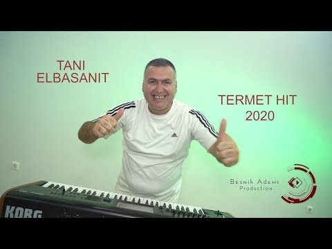 TANI ELBASANIT - Termet Hit 2020