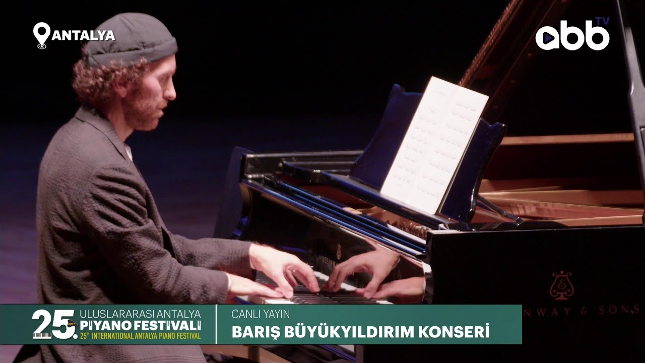 25. Uluslararası Antalya Piyano Festivali | BARIŞ BÜYÜKYILDIRIM KONSERİ