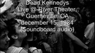 Dead Kennedys &quot;Take This Job And Shove It &quot; Live@River Theater, Guerneville, CA 12/15/84 (SBD-audio)