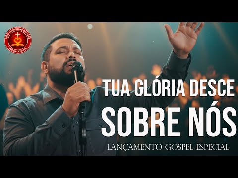CLIPE OFICIAL: [Tua Glória Desce Sobre Nós] | Estilo Especial de Louvor Inspiradas por Fernandinho