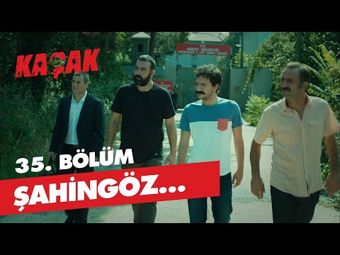 ŞAHİNGÖZ İLE TANIŞMA VAKTİ! - KAÇAK