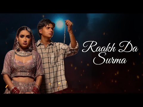 Raakh Da Surma — watch video