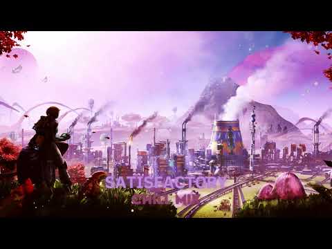 Satisfactory - Chill Music Mix